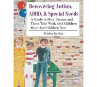 Shelley Tzorfas Recovering Autism, ADHD, & Special Needs (Tascabile)