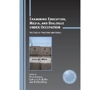 Shelley Wong Examining Education, Media, and Dialogue under Occupati (Tascabile)