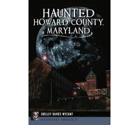 Shelley Wygant Haunted Howard County, Maryland (Tascabile)