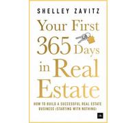 Shelley Zavitz Your First 365 Days in Real Estate (Tascabile)