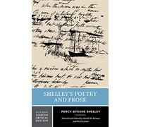 Shelley's Poetry and Prose: Authoritative Texts, Criticism: 0