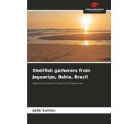 Shellfish gatherers from Jaguaripe, Bahia, Brazil: Experiences and perceptions of mangroves