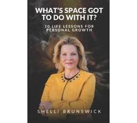 Shelli Brunswick What's Space Got To Do With It? (Tascabile)