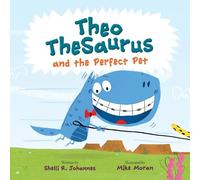 Shelli R. Johannes Theo TheSaurus and the Perfect Pet (Copertina rigida)