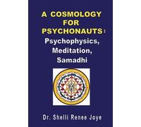 Shelli Renee Joye A Cosmology for Psychonauts (Tascabile)