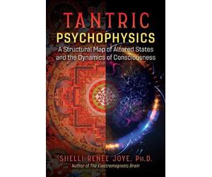 Shelli Renée Joye Tantric Psychophysics (Tascabile)