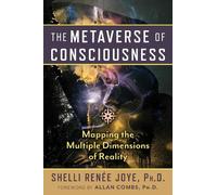 Shelli Renée Joy The Metaverse of Consciousnes (Tascabile) (PRESALE 19/06/2025)