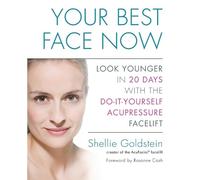 Shellie Goldstein Your Best Face Now (Tascabile)