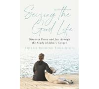 Shellie Rushing Tomlinson Seizing the Good Life (Tascabile)