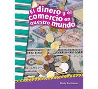 Shelly Buchanan El dinero y el comercio en nuestro mundo (Tascabile)