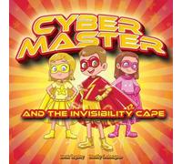 Shelly Calcagno Matt Tapley Cyber-Master and the Invisibility Cape (Tascabile)