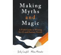 Shelly Campbell Allison Alexander Making Myths and Magic (Tascabile)