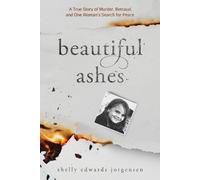 Shelly Edwards Jorgensen Beautiful Ashes (Tascabile)