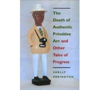 Shelly Errington The Death of Authentic Primitive Art (Tascabile)