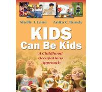Shelly J Lane Anita C. Bundy Kids Can Be Kids (Copertina rigida)