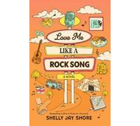 Shelly Jay Shore Love Me Like a Rock Song (Tascabile)