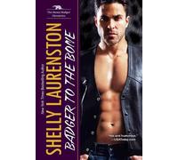 Shelly Laurenston Badger to the Bone (Tascabile)