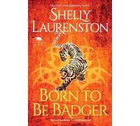 Shelly Laurenston Born to Be Badger (Tascabile)