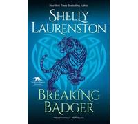 Shelly Laurenston Breaking Badger (Tascabile) Honey Badger Chronicles
