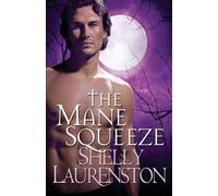 Shelly Laurenston Mane Squeeze (Tascabile)