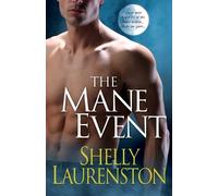 Shelly Laurenston The Mane Event (Tascabile)