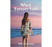 Shelly Leanne Sharp When Forever Fails (Tascabile)