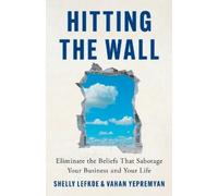 Shelly Lefkoe Vahan Yepremyan Hitting the Wall (Tascabile)