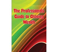 Shelly Nielsen The Professional's Guide to Chasing Wealth (Tascabile)