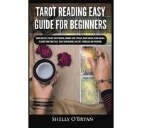 Shelly O'Bryan Tarot Reading Easy Guide For Beginners (Tascabile)