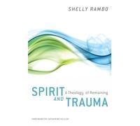 Shelly Rambo Spirit and Trauma (Tascabile)