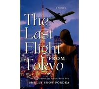 Shelly Snow Por The Last Flight From Tokyo: A Flight Risk Spy Romanc (Tascabile)