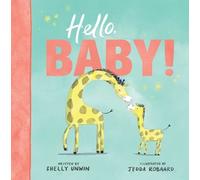 Shelly Unwin Hello, Baby (Copertina rigida)