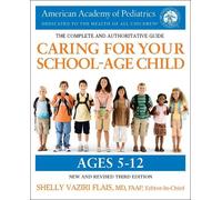 Shelly Vaziri Flais, MD, Caring for Your School-Age Child, 3rd Edi (Tascabile)