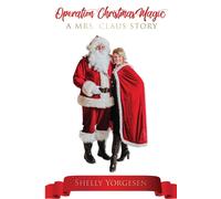 Shelly Yorgesen Operation Christmas Magic (Tascabile)