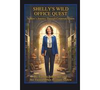 Shelly's Wild Office Quest: A Hero's Journey Through Corporate Chaos