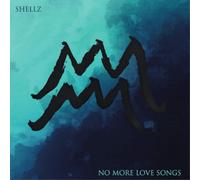 Shellz No More Love Songs (CD) Album