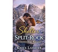 Shelter at Split-Rock: A Chestnut Ridge Small-Town Romance.