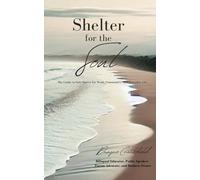 "Shelter for the Soul: " The Guide to Safe Spaces for Work, Community, and Everyday Life"