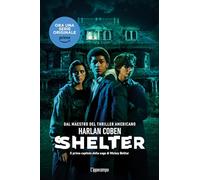 Shelter. Il primo capitolo della saga di Mickey Bolitar - Coben Harlan