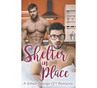 Shelter in Place: A Simon Strange GFY Romance