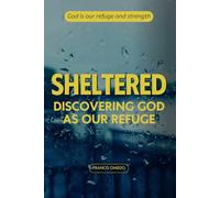 Sheltered: Discovering God as Our Refuge