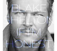 Shelton, Blake - If I'm Honest