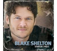 Shelton, Blake - Startin' Fires