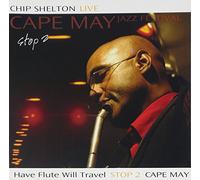 Shelton, Chip - Have Flute Will Travel Stop 2- Cape Way (2 CD)