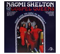 Shelton, Naomi & Gos - What Have You Done My Brother?