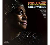 Shelton Naomi & The Gospel Queens - Cold World (Lp+Cd)