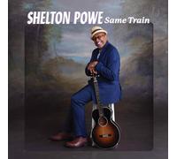 Shelton Powe Same Train (CD) Album