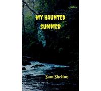 Shelton Sam-My Haunted Summer Book NUOVO