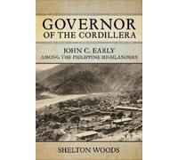 Shelton Woods Governor of the Cordillera (Copertina rigida)