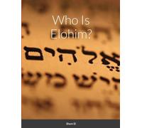 Shem El Who Is Elohim (Tascabile)